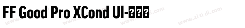 FF Good Pro XCond Ul字体转换